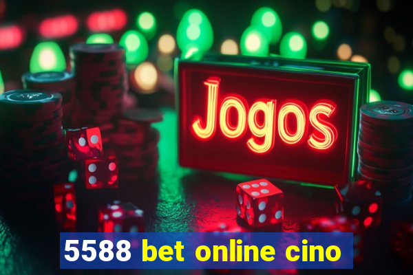 5588 bet online cino